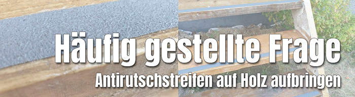 Zum Ratgeber - Antirutschstreifen auf Holz aufbringen Antirutschstreifen auf Holz aufbringen
